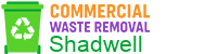 Commercial Waste Removal Shadwell
